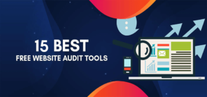 Best Free Website Audit Tools to Quickly Audit Your Website