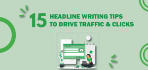 Headline Writing Tips to Drive Traffic and Clicks
