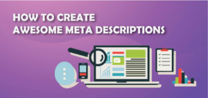 How to Create Awesome Meta Descriptions