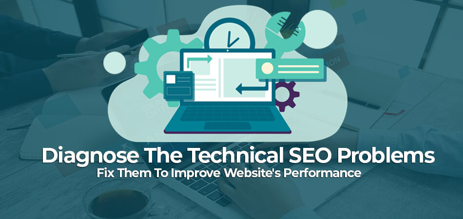 Diagnose The Technical SEO Problems