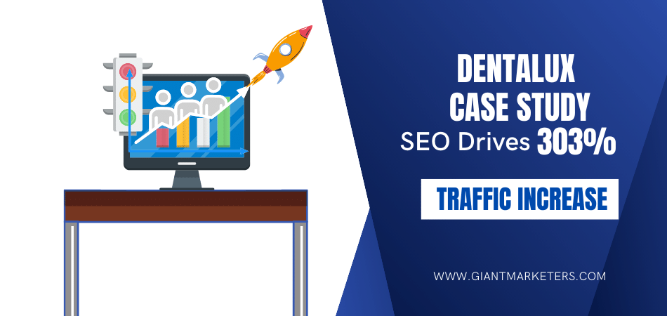 DentaLux Case Study SEO Drives 303% Traffic Increase