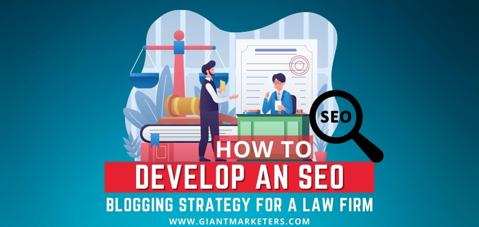 How to Develop an SEO Blogging Strategy for a Law Firm