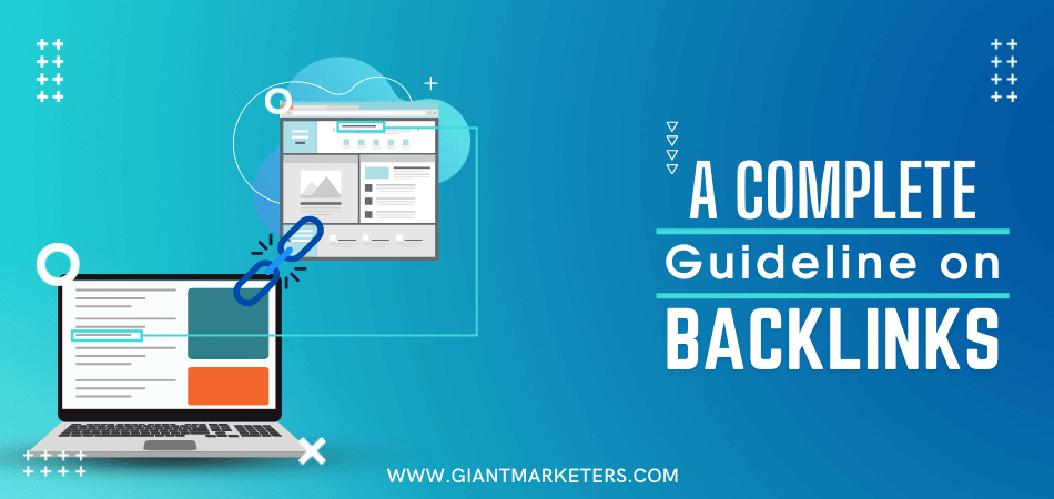 How To Make Backlinlks – A Complete Guideline on Backlinks  2022