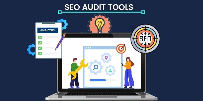 SEO Audit Tools that Analyze seo of website