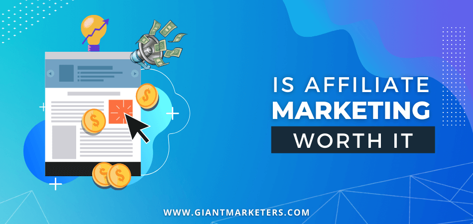 Is Affiliate Marketing Worth It